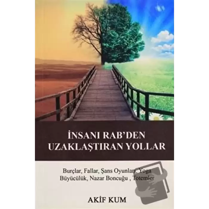 İnsanı Rabden Uzaklaştıran Yollar