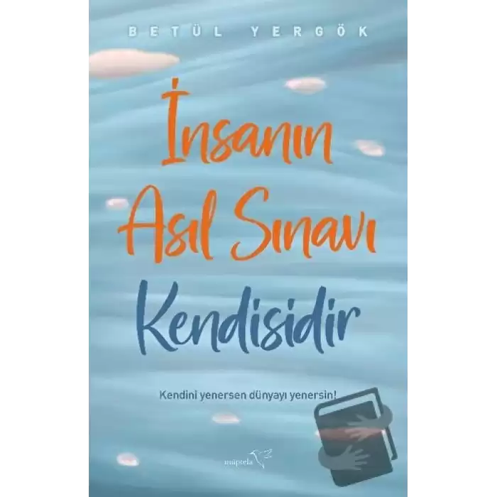 İnsanın Asıl Sınavı Kendisidir