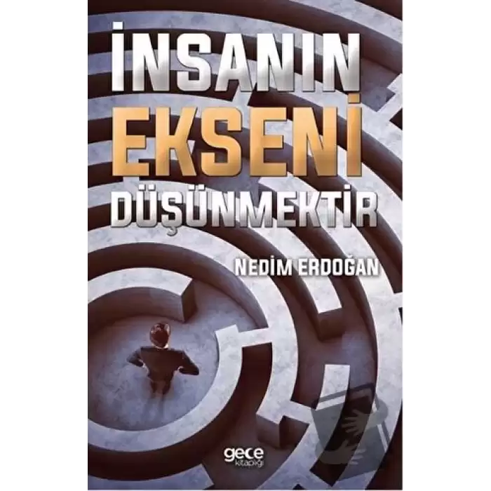 İnsanın Ekseni Düşünmektir