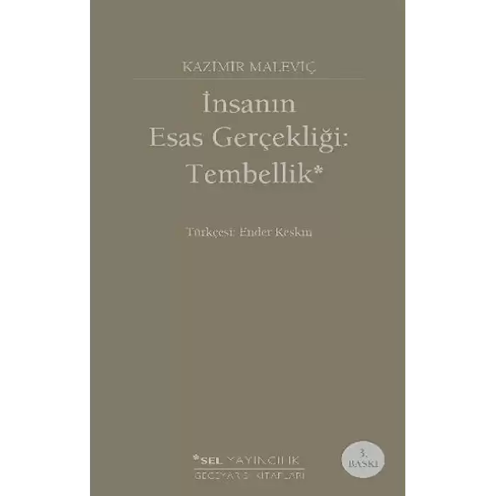 İnsanın Esas Gerçekliği: Tembellik