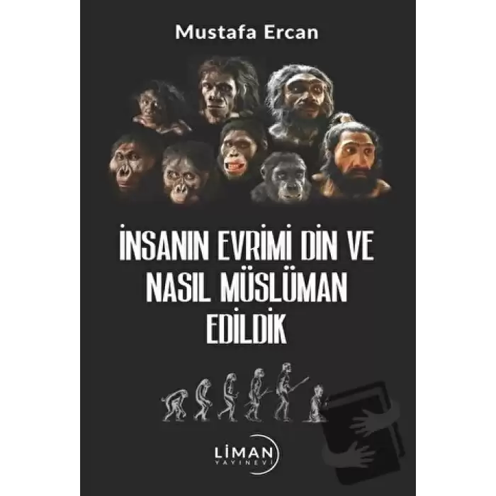 İnsanın Evrimi Din ve Nasıl Müslüman Edildik