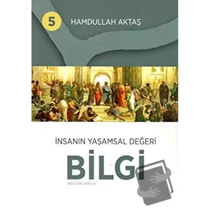 İnsanın Yaşamsal Değeri Bilgi 5