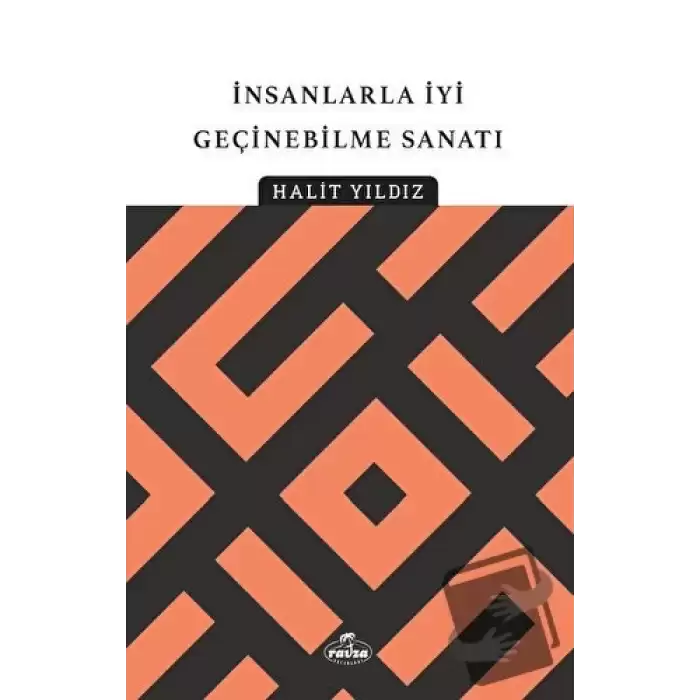 İnsanlarla İyi Geçinebilme Sanatı