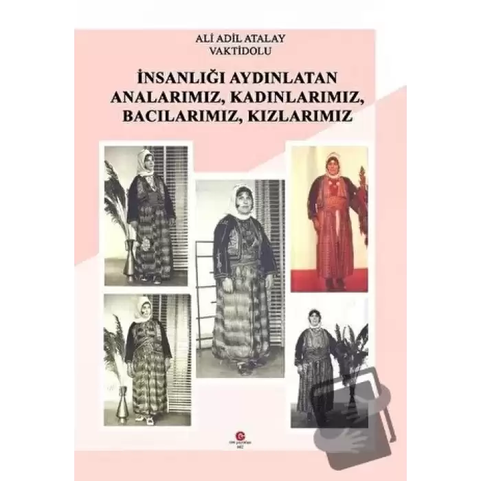 İnsanlığı Aydınlatan Analarımız, Kadınlarımız, Bacılarımız, Kızlarımız