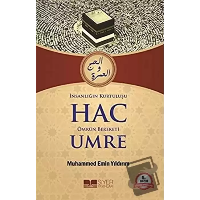 İnsanlığın Kurtuluşu Hac Ömrün Bereketi Umre