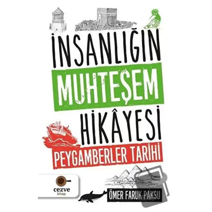 İnsanlığın Muhteşem Hikayesi - Peygamberler Tarihi