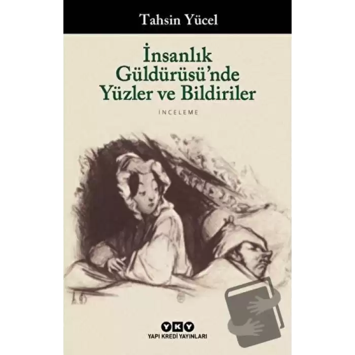 İnsanlık Güldürüsü’nde Yüzler ve Bildiriler