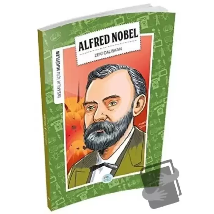 İnsanlık İçin Mucitler - Alfred Nobel