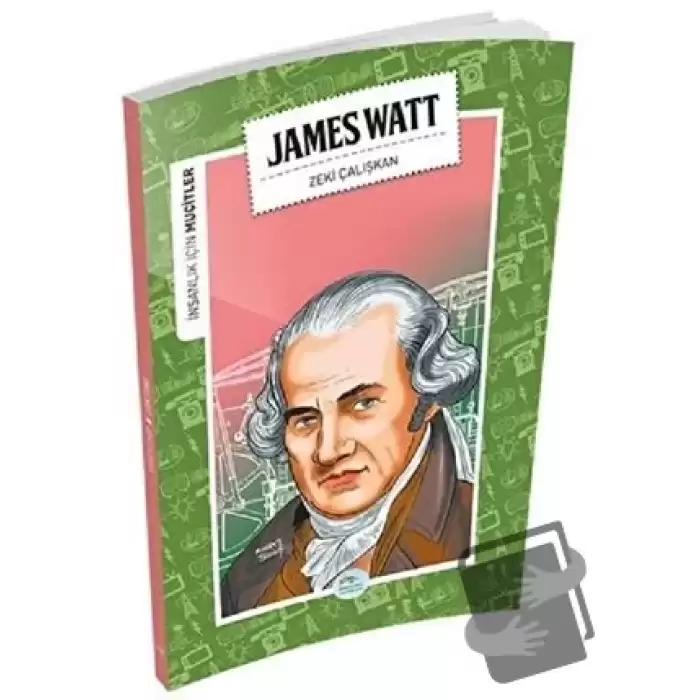 İnsanlık İçin Mucitler - James Watt