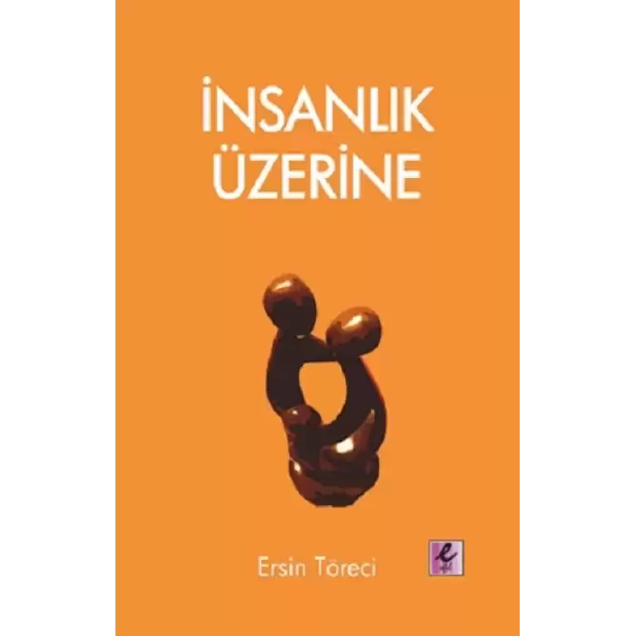 İnsanlık Üzerine