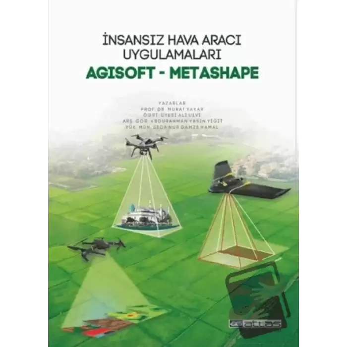 İnsansız Hava Aracı Uygulamaları: Agisoft - Metashape