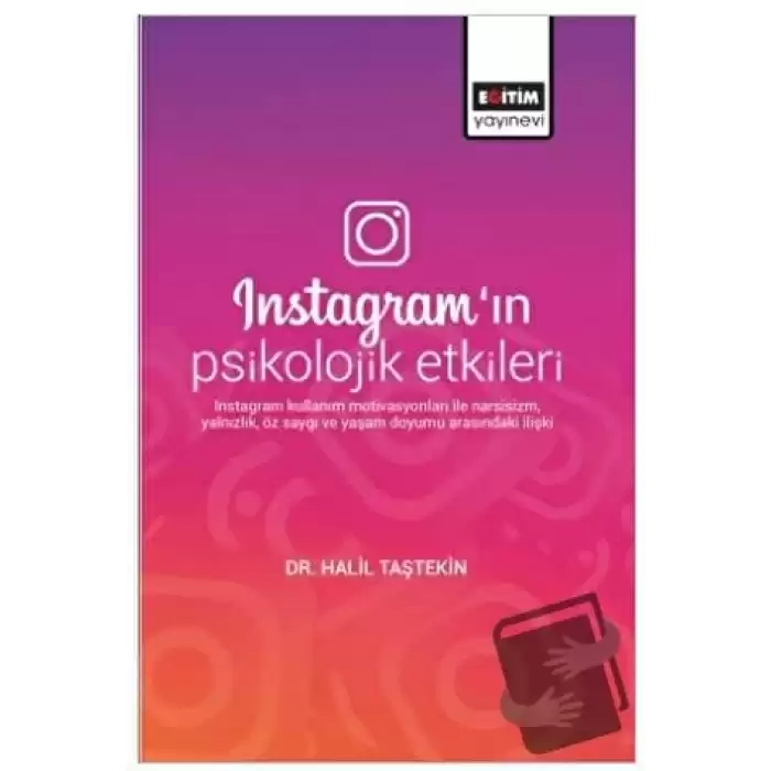 Instagramın Psikolojik Etkileri