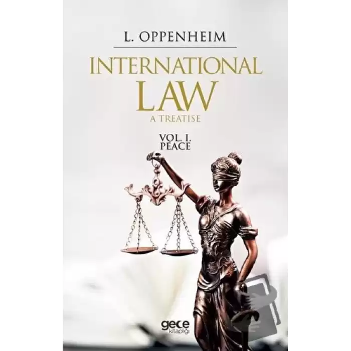 International Law. A Treatise Volume 1.