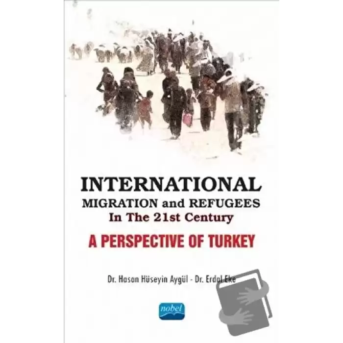 International Migration and Refugees in the 21st Century: A Perspective of Turkey