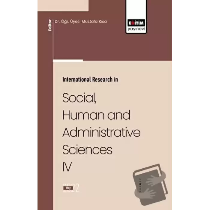 International Research in Social, Human and Administrative Sciences IV