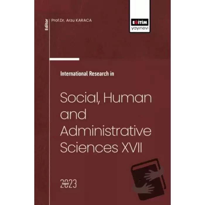 International Research in Social, Human and Administrative Sciences XVII