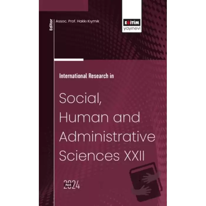 International Research in Social, Human and Administrative Sciences XXII