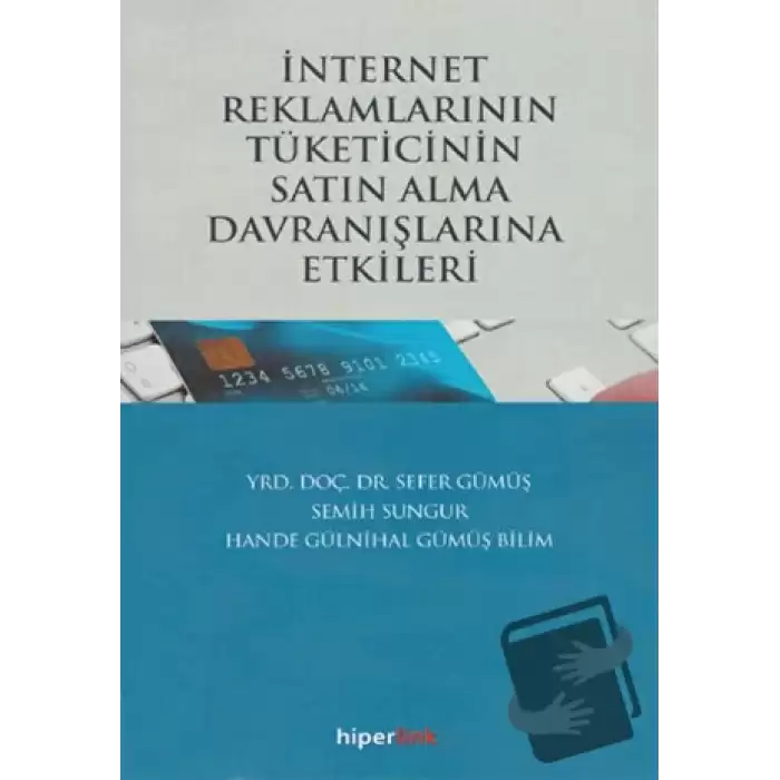 İnternet Reklamlarının Tüketicinin Satın Alma Davranışlarına Etkileri