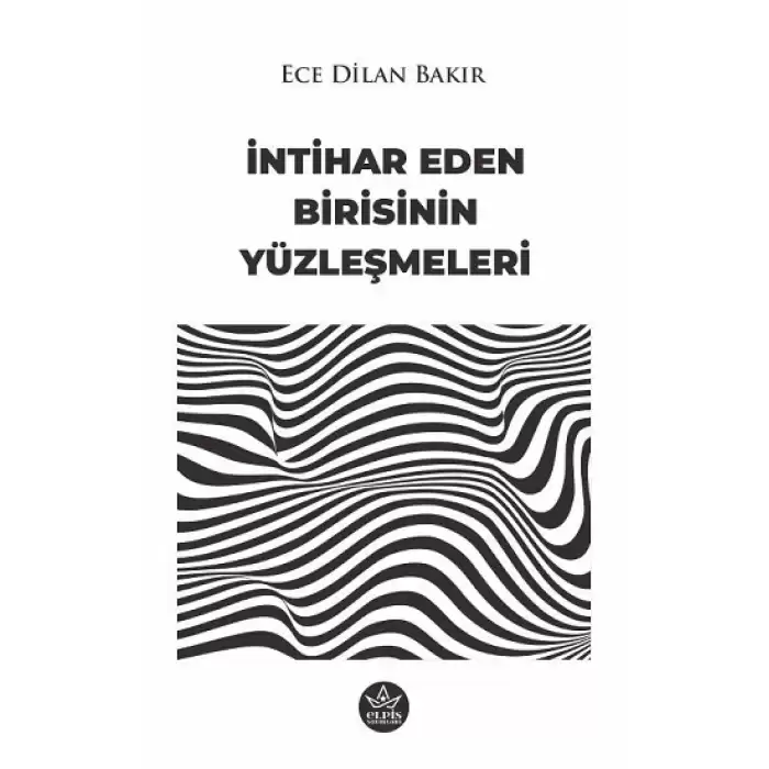 İntihar Eden Birisinin Yüzleşmeleri