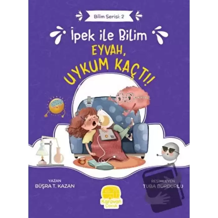 İpek ile Bilim - Eyvah, Uykum Kaçtı!