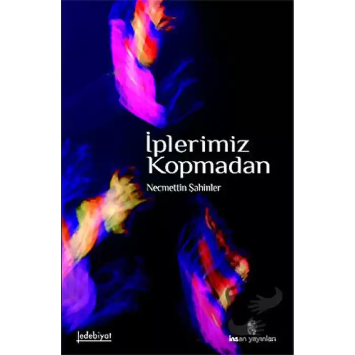 İplerimiz Kopmadan