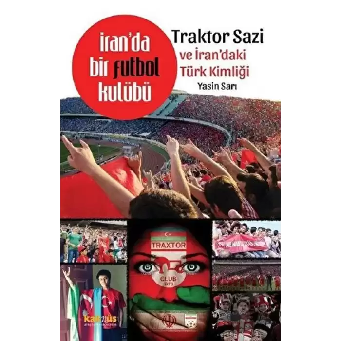 İranda Bir Futbol Kulübü - Traktor Sazi ve İrandaki Türk Kimliği