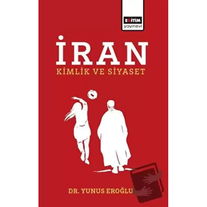 İran - Kimlik ve Siyaset