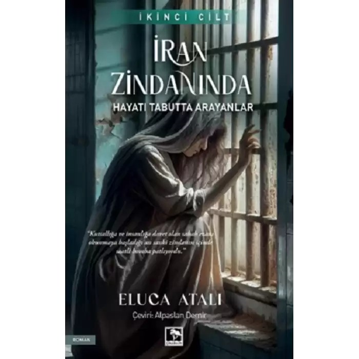 İran Zindanında - Hayatı Tabutta Arayanlar