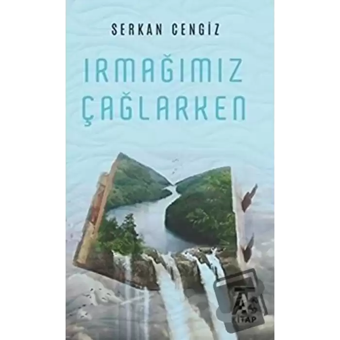 Irmağımız Çağlarken