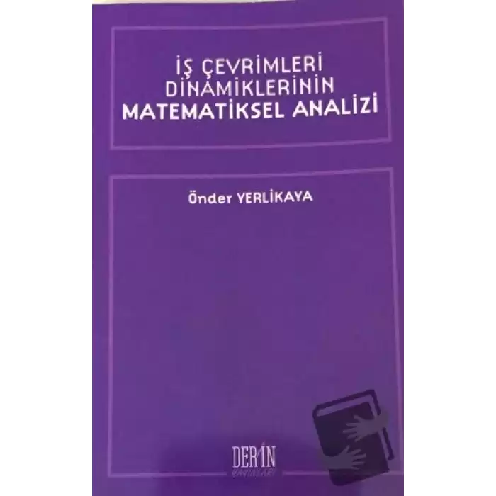 İş Çevrimleri Dinamiklerinin Matematiksel Analizi