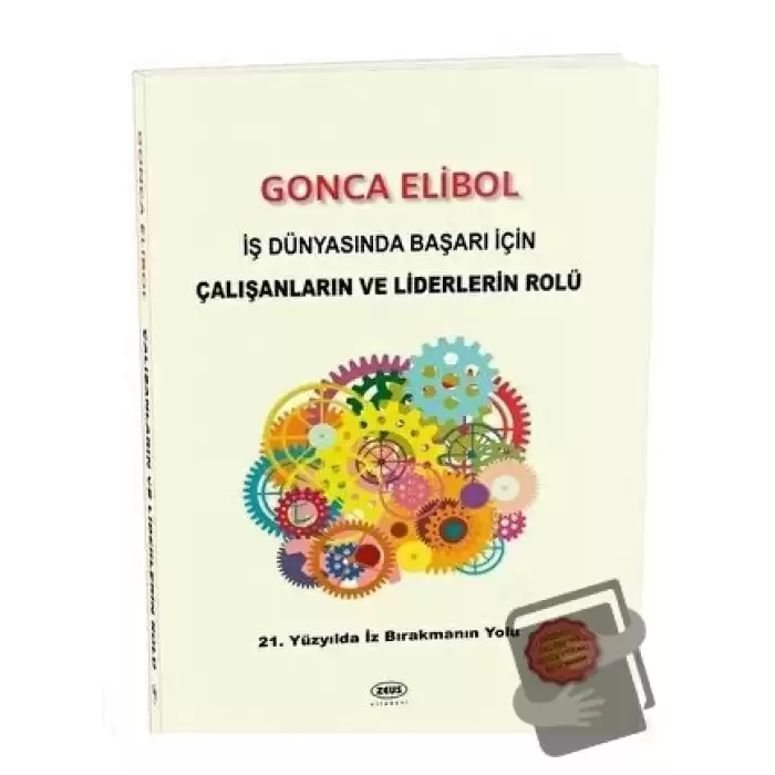 İş Dünyasında Başarı İçin Çalışanların ve Liderlerin Rolü