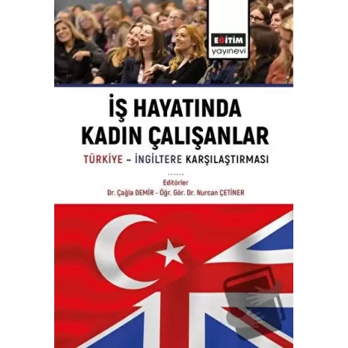 İş Hayatında Kadın Çalışanlar Türkiye İngiltere Karşılaştırmaları