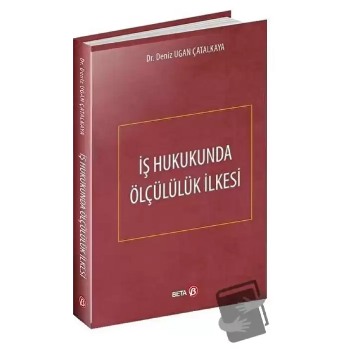 İş Hukukunda Ölçülülük İlkesi (Ciltli)