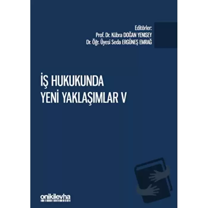 İş Hukukunda Yeni Yaklaşımlar