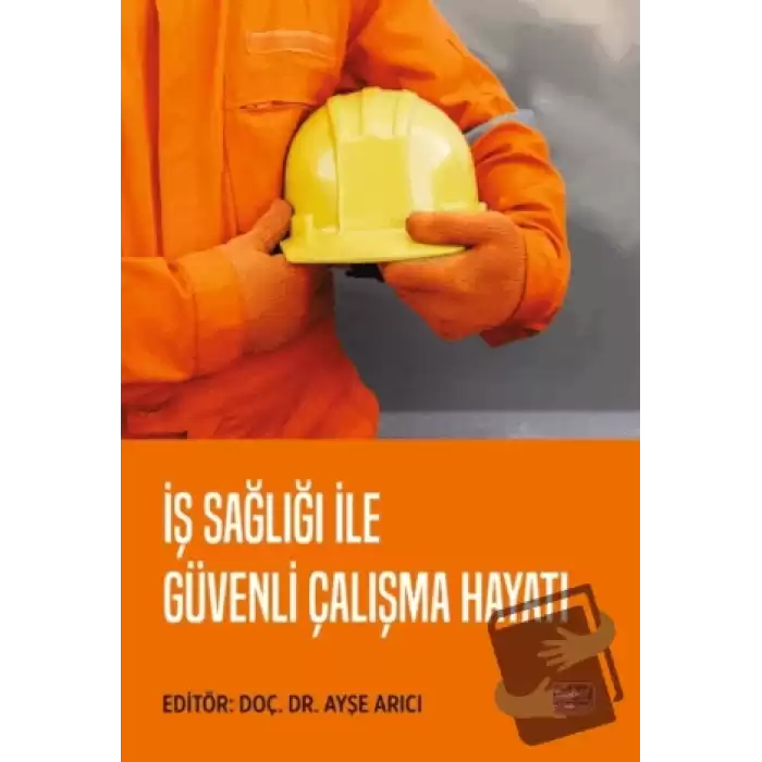 İş Sağlığı ile Güvenli Çalışma Hayatı