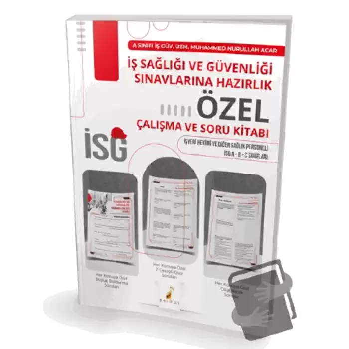 İş Sağlığı ve Güvenliği Sınavlarına Hazırlık İSG Özel Çalışma ve Soru Kitabı