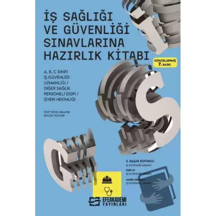 İş Sağlığı ve Güvenliği Sınavlarına Hazırlık Kitabı