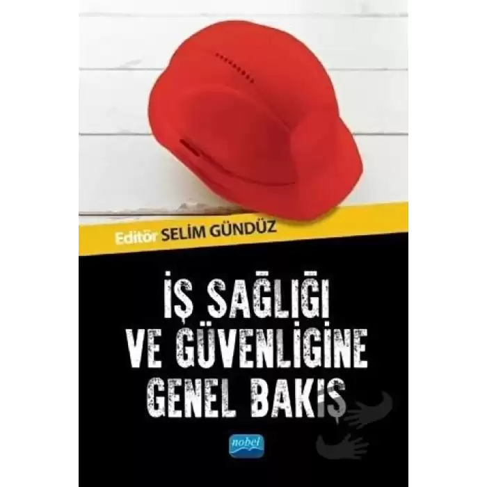 İş Sağlığı ve Güvenliğine Genel Bakış