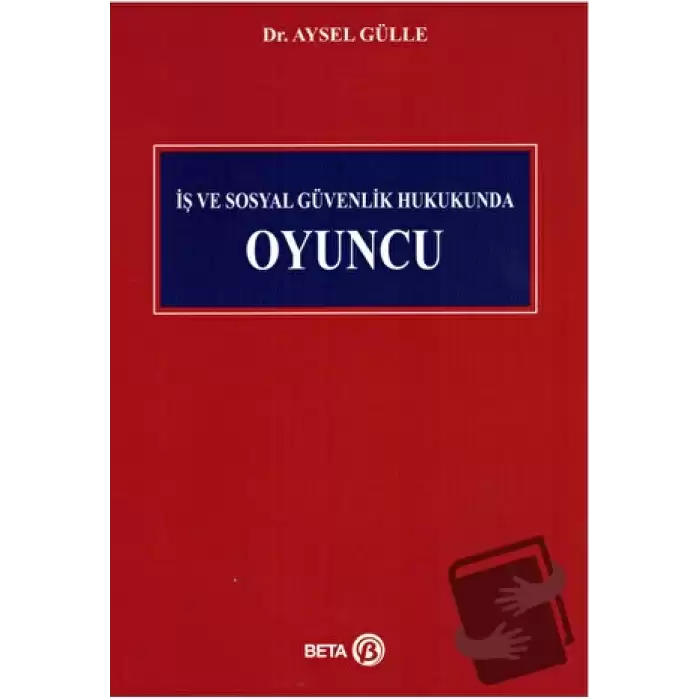 İş ve Sosyal Güvenlik Hukukunda Oyuncu