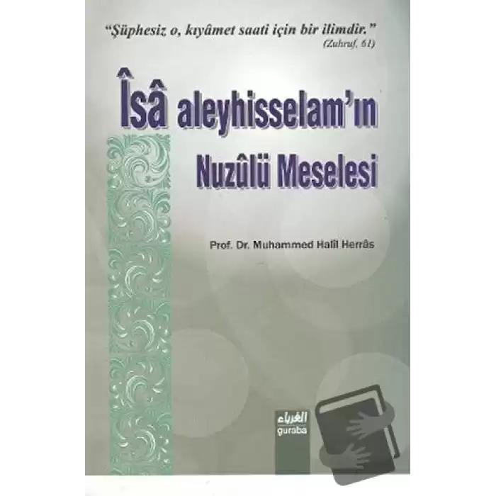 İsa Aleyhisselam’ın Nuzulü Meselesi