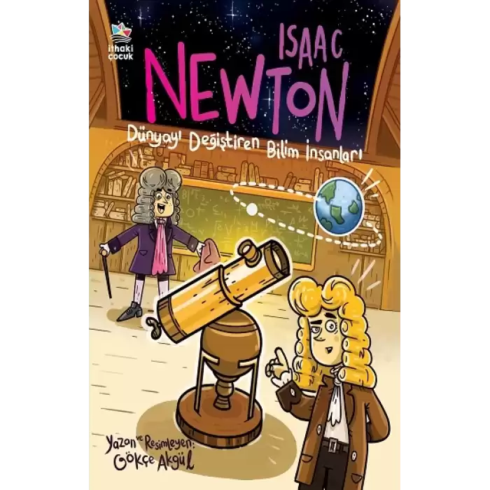 Isaac Newton - Dünyayı Değiştiren Bilim İnsanları