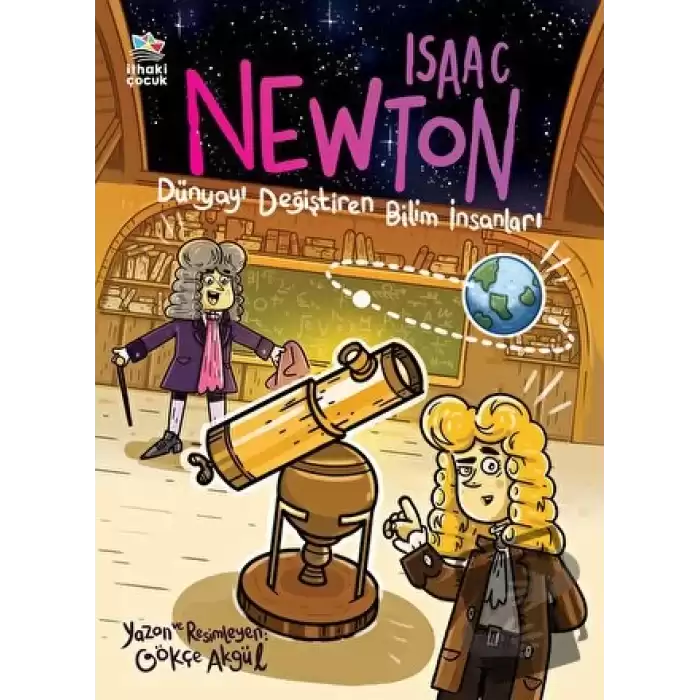 Isaac Newton - Dünyayı Değiştiren Bilim İnsanları