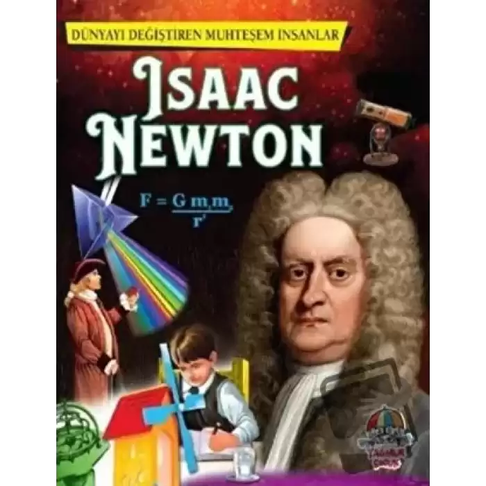 İsaac Newton - Dünyayı Değiştiren Muhteşem İnsanlar