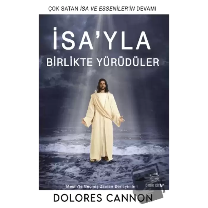 İsa’yla Birlikte Yürüdüler