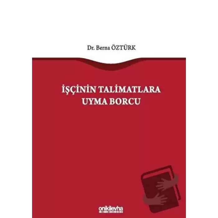 İşçinin Talimatlara Uyma Borcu (Ciltli)