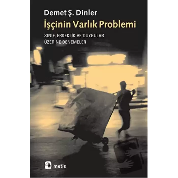 İşçinin Varlık Problemi