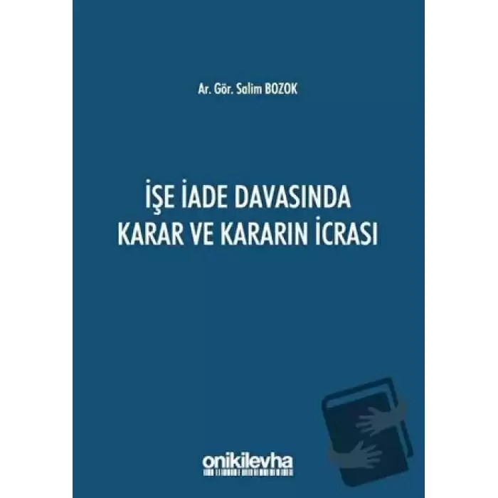 İşe İade Davasında Karar ve Kararın İcrası