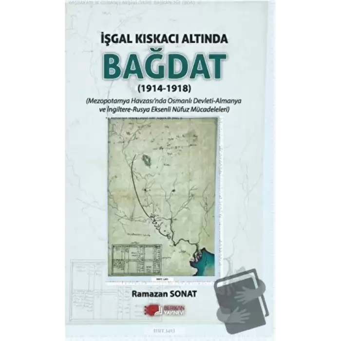 İşgal Kıskacı Altında Bağdat (1914-1918)