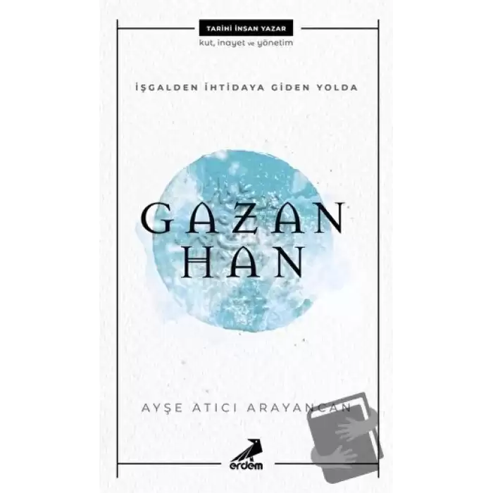 İşgalden İhtidaya Giden Yolda Gazan Han