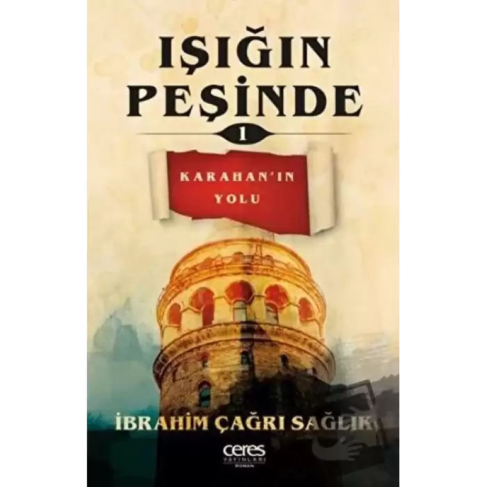 Işığın Peşinde 1 - Karahan’ın Yolu